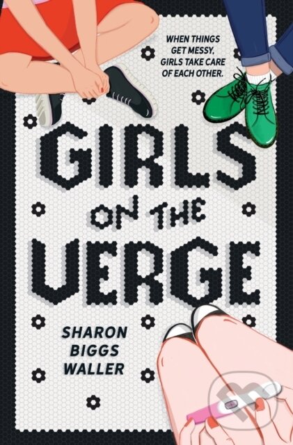 Levně Girls on the Verge - Sharon Biggs Waller - kniha z kategorie Pre deti a mládež
