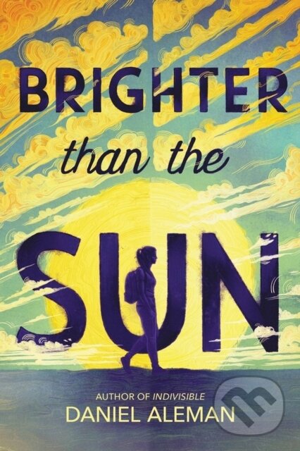 Kniha: Brighter Than the Sun (Daniel Aleman). , 2023