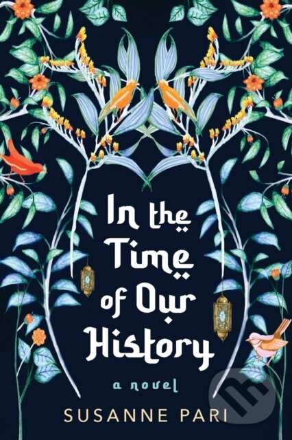 Levně In the Time of Our History (A Novel of Riveting and Evocative Fiction) - kniha z kategorie Spoločenská beletria