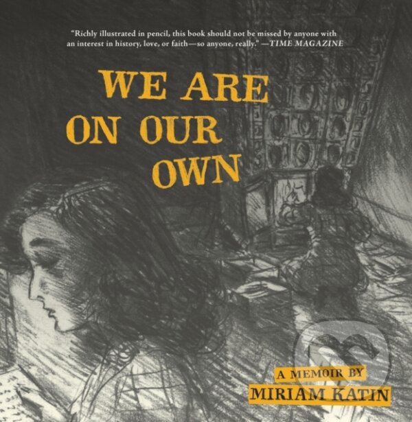 Levně We Are On Our Own (A Memoir) - Miriam Katin - kniha z kategorie Komiksy