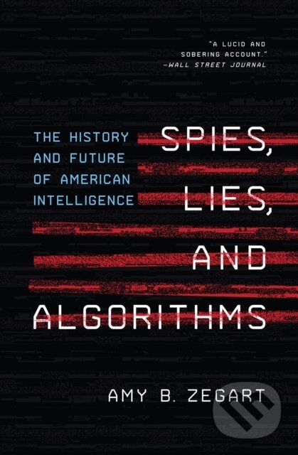 Levně Spies, Lies, and Algorithms (The History and Future of American Intelligence) - kniha z kategorie Právo