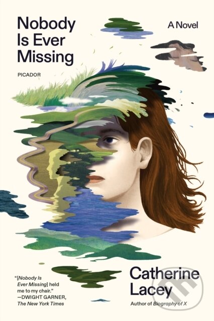 Kniha: Nobody Is Ever Missing (Catherine Lacey). , 2024