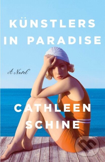 Levně Kunstlers in Paradise - Cathleen Schine - kniha z kategorie Spoločenská beletria