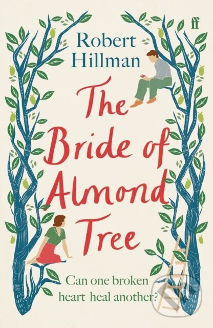 Levně The Bride of Almond Tree - Robert Hillman - kniha z kategorie Romantika