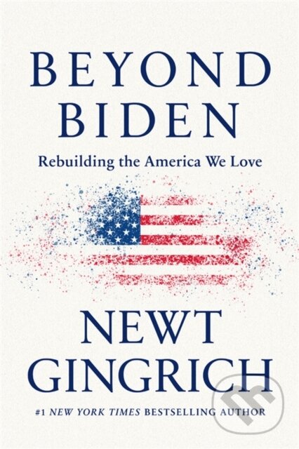 Levně Beyond Biden (Rebuilding the America We Love) - Newt Gingrich - kniha z kategorie Humanitné a spoločenské vedy
