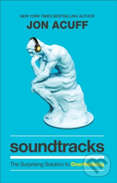 Levně Soundtracks – The Surprising Solution to Overthinking - kniha z kategorie Zdravie a životný štýl