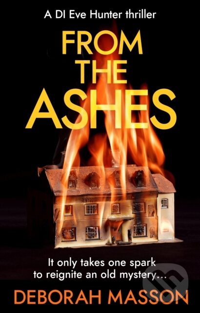 Levně From the Ashes (The new heart-stopping, page-turning Scottish crime thriller novel for 2022) - kniha z kategorie Beletria