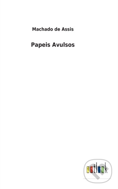 Levně Papeis Avulsos - Machado De Assis - kniha z kategorie Beletria