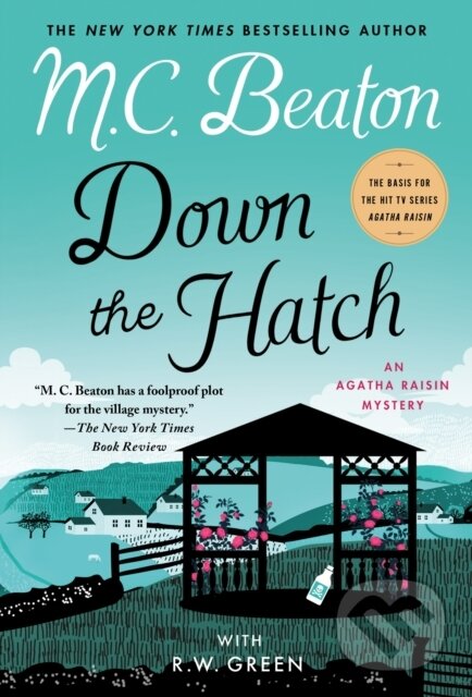 Levně Down the Hatch (An Agatha Raisin Mystery) - M. C. Beaton, R.W. Green
