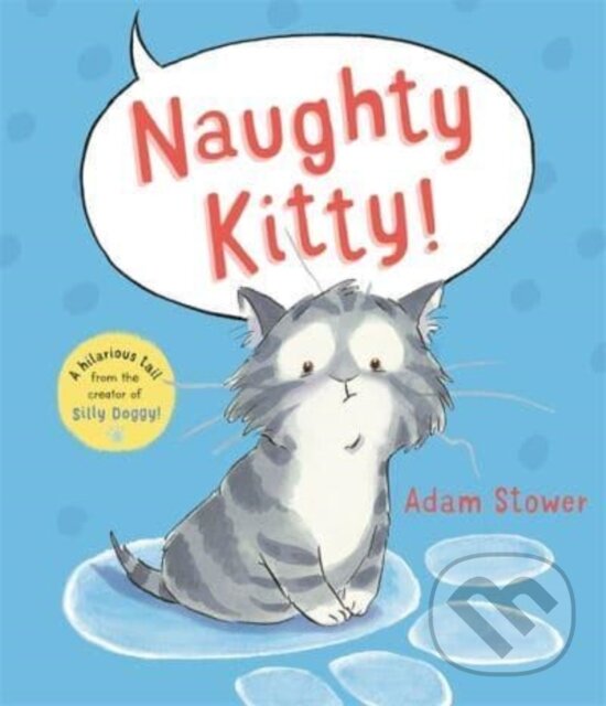Levně Naughty Kitty! - Adam Stower - kniha z kategorie Pre deti a mládež