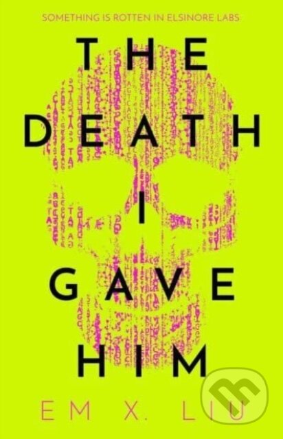 Levně The Death I Gave Him - Em X. Liu - kniha z kategorie Thrillery
