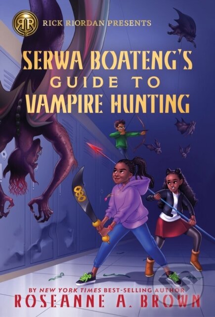 Levně Rick Riordan Presents: Serwa Boateng's Guide to Vampire Hunting - kniha z kategorie Beletria