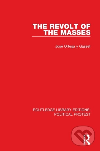 Levně The Revolt of the Masses - Jose Ortega y Gasset - kniha z kategorie Humanitné a spoločenské vedy