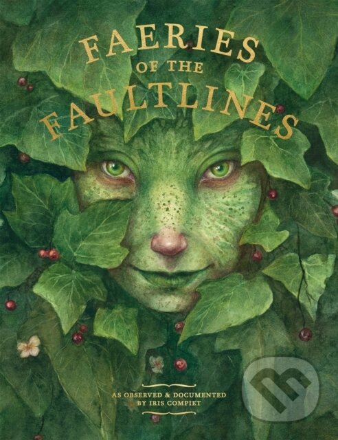 Levně Faeries of the Faultlines - Iris Compiet - kniha z kategorie Zdravie a životný štýl