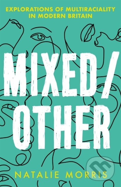 Levně Mixed/Other (Explorations of Multiraciality in Modern Britain) - kniha z kategorie Humanitné a spoločenské vedy