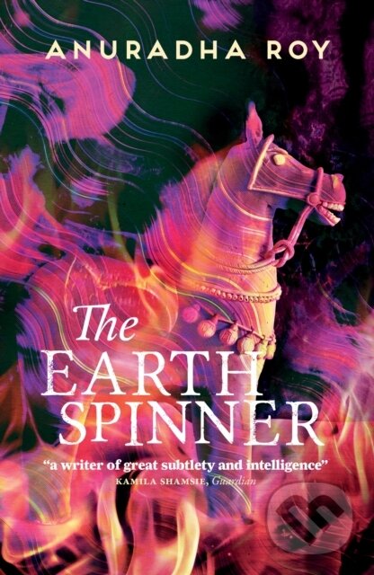Levně The Earthspinner - Anuradha Roy - kniha z kategorie Beletria