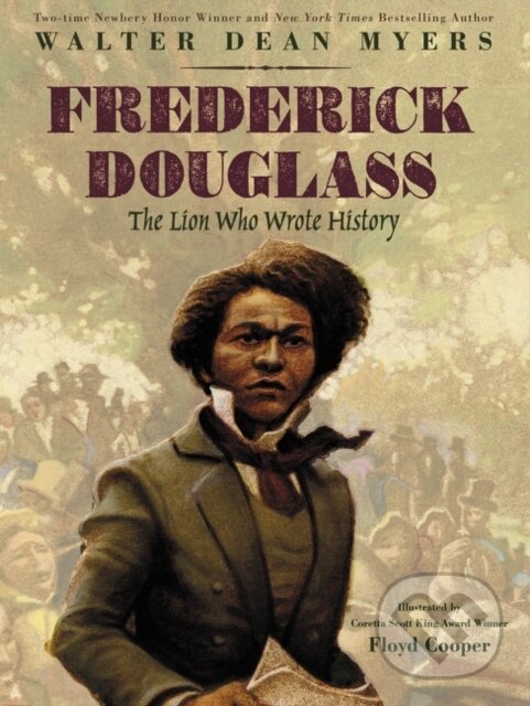Levně Frederick Douglass: The Lion Who Wrote History - Walter Dean Myers