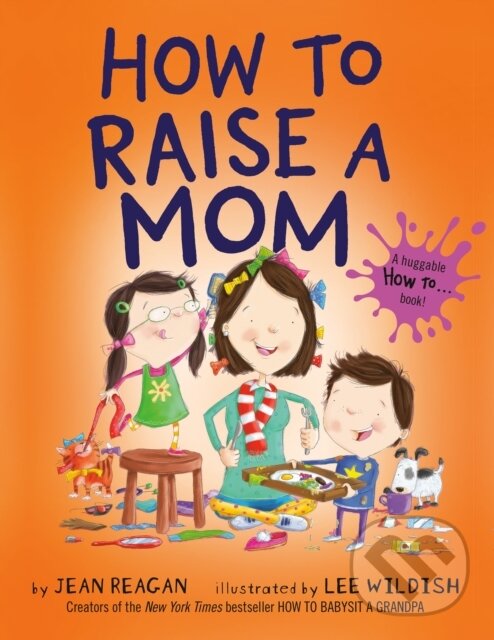 Kniha How to Raise a Mom