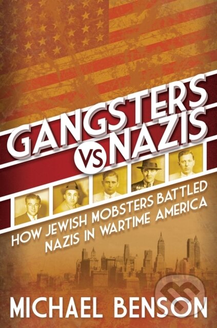 Levně Gangsters vs. Nazis - Michael Benson