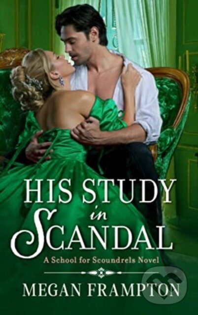 Levně His Study in Scandal (A School for Scoundrels Novel)