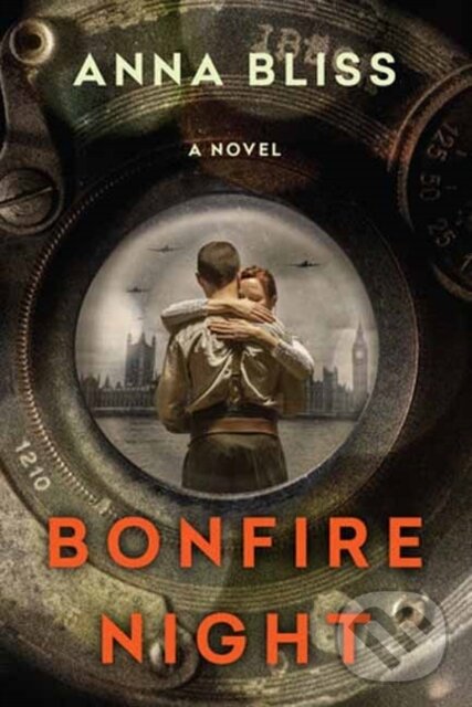 Levně Bonfire Night (A Gripping and Emotional WW2 Novel of Star Crossed Love) - kniha z kategorie Beletria