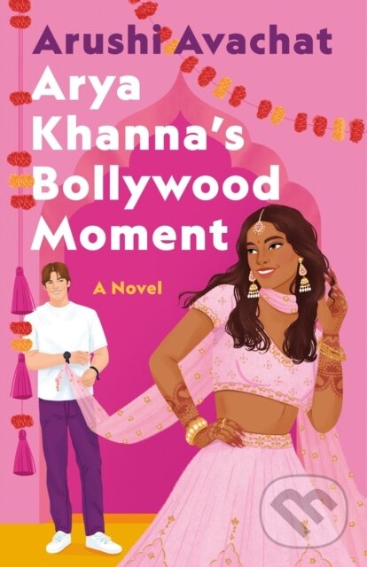 Kniha Arya Khanna's Bollywood Moment