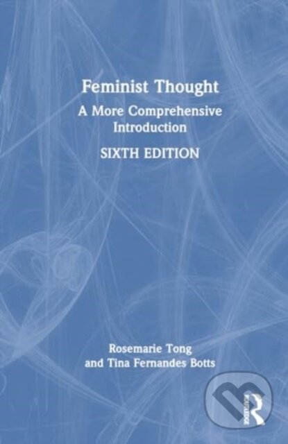 Levně Feminist Thought (A More Comprehensive Introduction) - kniha z kategorie Sociológia