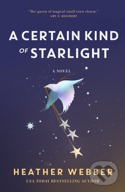 Levně A Certain Kind of Starlight - Heather Webber - kniha z kategorie Spoločenská beletria