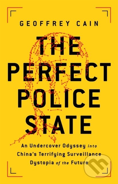 Kniha The Perfect Police State
