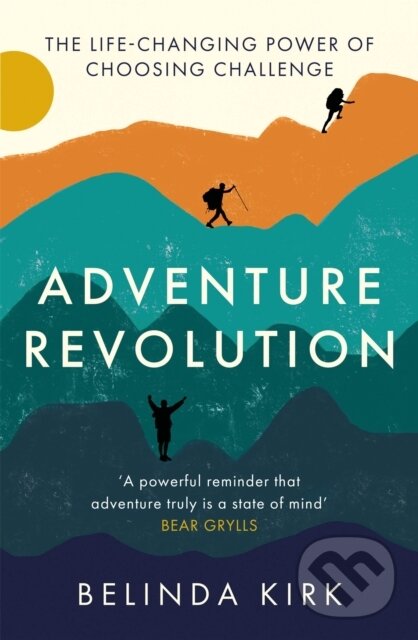 Levně Adventure Revolution (The life-changing power of choosing challenge) - kniha z kategorie Šport