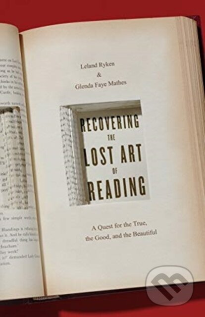 Levně Recovering the Lost Art of Reading (A Quest for the True, the Good, and the Beautiful) - kniha z kategorie Kresťanstvo