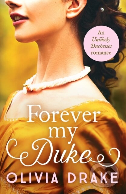 Levně Forever My Duke (A gorgeous historical Regency romance) - kniha z kategorie Romantika