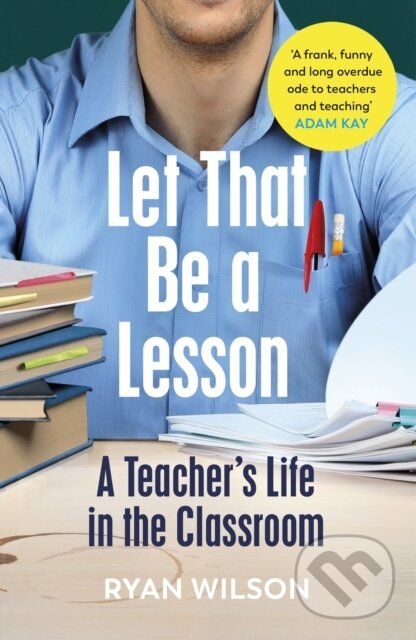 Levně Let That Be a Lesson (A Teacher’s Life in the Classroom) - kniha z kategorie Pedagogika
