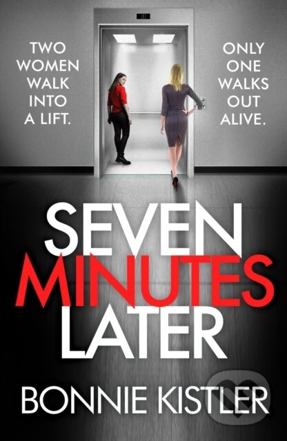 Levně Seven Minutes Later (An absolutely gripping thriller with a twist) - kniha z kategorie Beletria