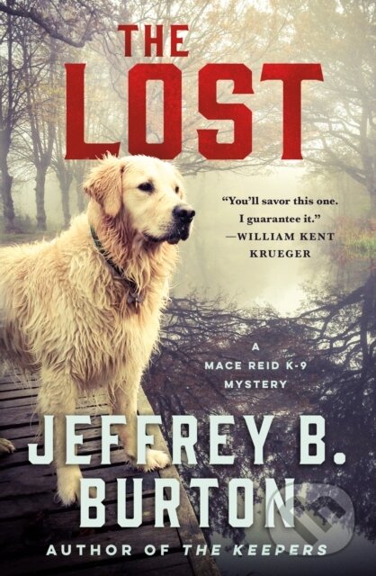Levně The Lost (A Mace Reid K-9 Mystery) - Jeffrey B. Burton