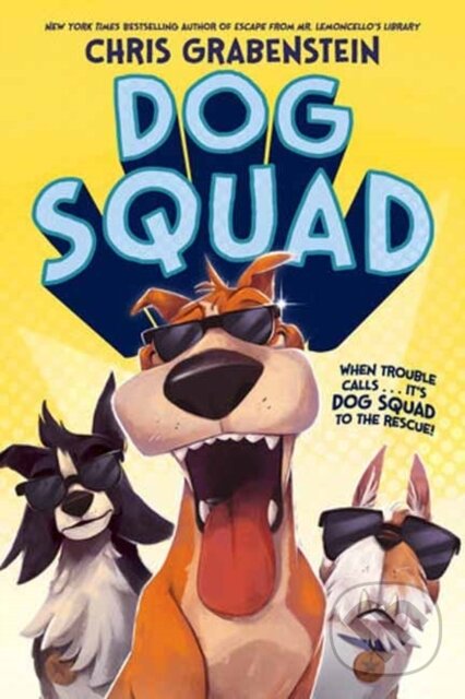 Levně Dog Squad - Chris Grabenstein - kniha z kategorie Pre deti a mládež