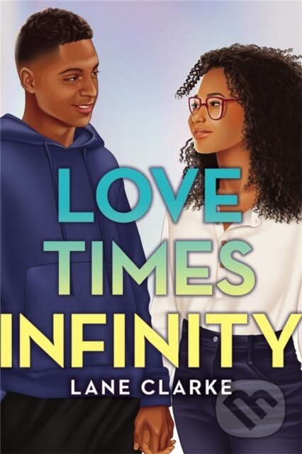 Kniha: Love Times Infinity (Lane Clarke). , 2022