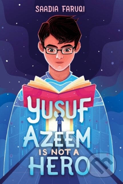 Kniha: Yusuf Azeem Is Not a Hero (Saadia Faruqi)