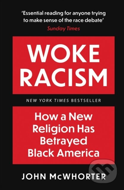 Levně Woke Racism (How a New Religion has Betrayed Black America) - kniha z kategorie Sociológia
