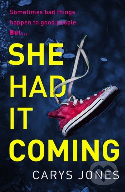 Levně She Had It Coming ('A twisty, compulsive mystery' Faith Hogan) - kniha z kategorie Spoločenská beletria