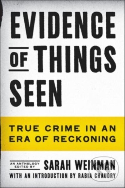 Levně Evidence of Things Seen (True Crime in an Era of Reckoning)