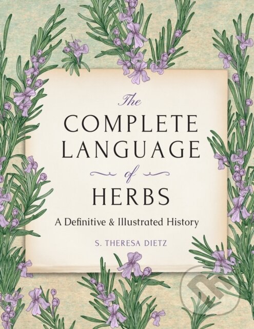 Levně The Complete Language of Herbs (A Definitive and Illustrated History - Pocket Edition) - kniha z kategorie Zdravie a životný štýl