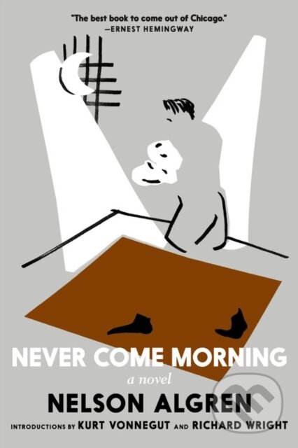 Levně Never Come Morning - Nelson Algren - kniha z kategorie Spoločenská beletria