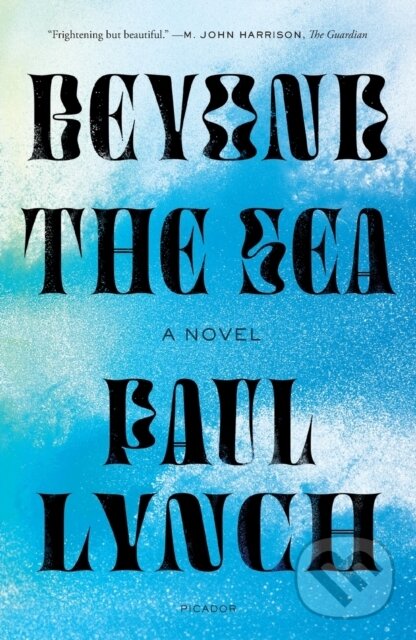 Levně Beyond the Sea (A Novel) - Paul Lynch - kniha z kategorie Spoločenská beletria