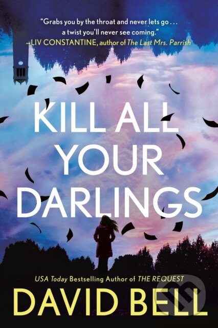 Kniha: Kill All Your Darlings (David Bell). , 2021