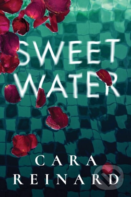 Levně Sweet Water - Cara Reinard - kniha z kategorie Beletria