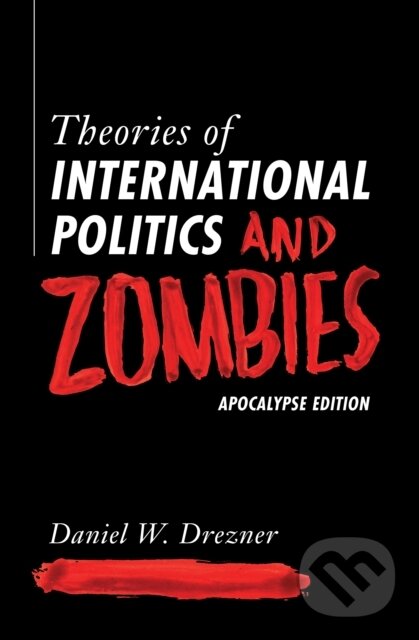 Levně Theories of International Politics and Zombies (Apocalypse Edition) - kniha z kategorie Humanitné a spoločenské vedy