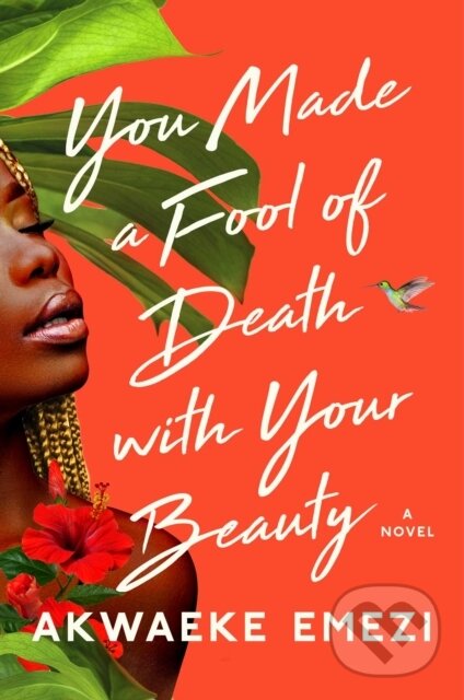Kniha You Made a Fool of Death with Your Beauty