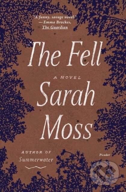 Levně The Fell (A Novel) - Sarah Moss - kniha z kategorie Thrillery