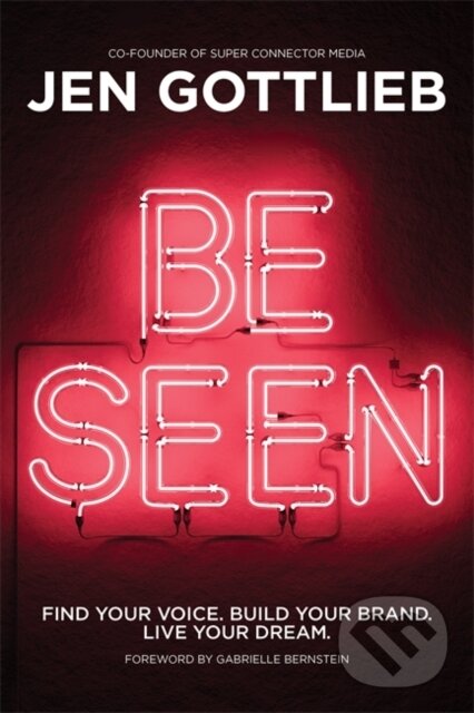 Kniha: BE SEEN (Jen Gottlieb). , 2023